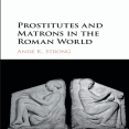 Anise K. Strong - Prostitutes and Matrons in the Roman World