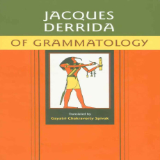 Derrida, Jacques - Of Grammatology (Johns Hopkins, 1997) Derrida, Jacques - Of Grammatology (Johns Hopkins, 1997)