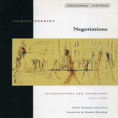 Derrida, Jacques - Negotiations (Stanford, 2002) Derrida, Jacques - Negotiations (Stanford, 2002)
