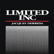 Derrida, Jacques - Limited Inc (Northwestern, 1988) Derrida, Jacques - Limited Inc (Northwestern, 1988)