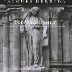 Derrida, Jacques - For Strasbourg (Fordham, 2014) Derrida, Jacques - For Strasbourg (Fordham, 2014)