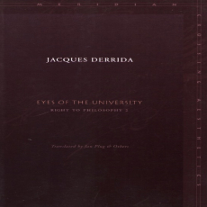 Derrida, Jacques - Eyes of the University (Stanford, 2004) Derrida, Jacques - Eyes of the University (Stanford, 2004)