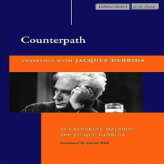 Derrida, Jacques - Counterpath (Stanford, 2004) Derrida, Jacques - Counterpath (Stanford, 2004)