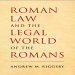 Andrew M. Riggsby - Roman Law and the Legal World of the Romans [Retail]